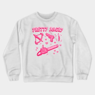 Pretty Angry Crewneck Sweatshirt